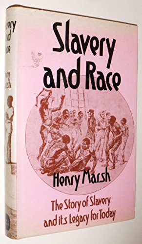 Slavery and race;: A story of slavery and its legacy for today