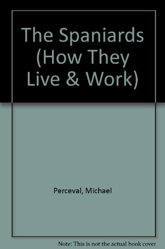 9780715361405: The Spaniards (How They Live & Work S.)