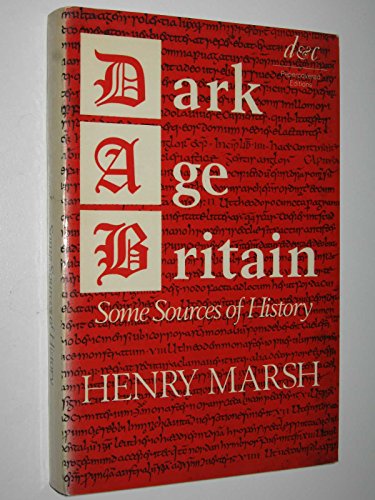 Stock image for Dark Age Britain: Some Sources of History for sale by Booketeria Inc.