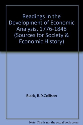 Imagen de archivo de Readings in the Development of Economic Analysis, 1776-1848 (Sources for Society & Economic History) a la venta por The Guru Bookshop