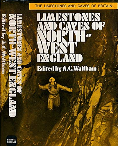 Beispielbild fr Limestones and Caves of North West England (The Limestones and Caves of Britain) zum Verkauf von WorldofBooks