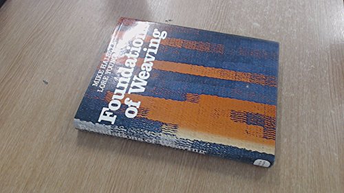 Beispielbild fr Foundations of Weaving zum Verkauf von WorldofBooks