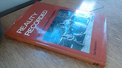 Stock image for Reality Recorded: Early Documentary Photography for sale by WorldofBooks