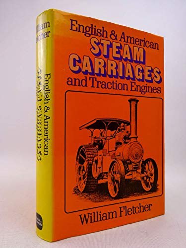 ENGLISH & AMERICAN STEAM CARRIAGES AND TRACTION ENGINES