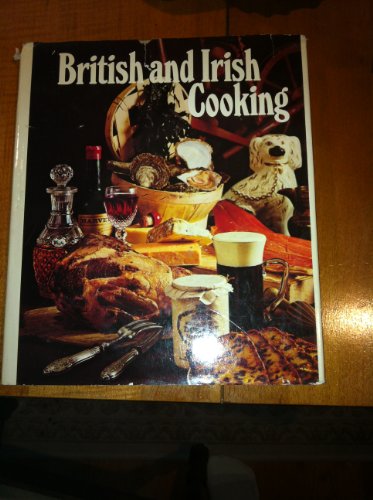 Beispielbild fr British and Irish Cooking: Traditional Dishes Prepared in a Modern Way zum Verkauf von WorldofBooks