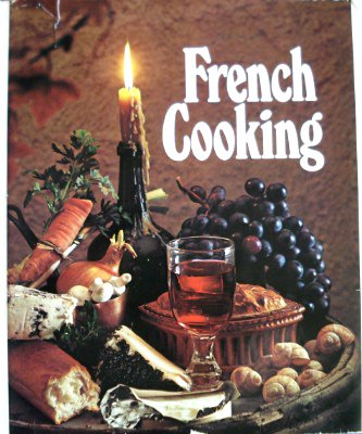 Stock image for French Cooking: A Modern Collection of Simple Regional Cooking (Round the world cooking library) for sale by Goldstone Books