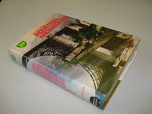 Beispielbild fr The BP Book of Industrial Archaeology zum Verkauf von Pallas Books Antiquarian Booksellers