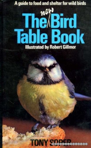 Stock image for New Bird Table Book: A Guide to Food and Shelter for Wild Birds for sale by WorldofBooks