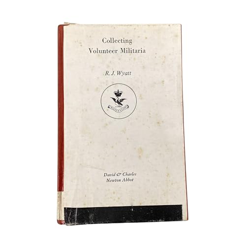 Stock image for Collecting Volunteer Militaria for sale by WorldofBooks