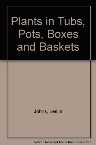 9780715363522: Plants in Tubs, Pots, Boxes and Baskets