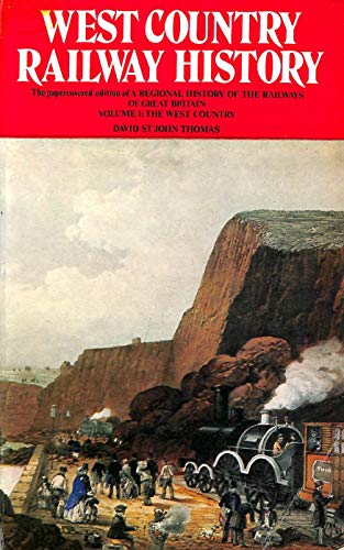 Stock image for West Country Railway History : The Papercovered Edition of a Regional History of the Railways of Great Britain Volume 1 for sale by J J Basset Books, bassettbooks, bookfarm.co.uk