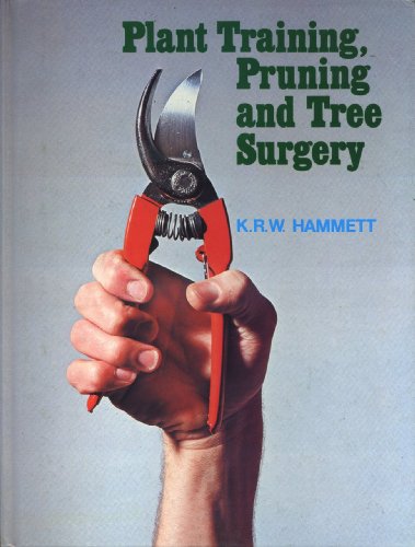 Imagen de archivo de Plant Training, Pruning and Tree Surgery a la venta por WorldofBooks