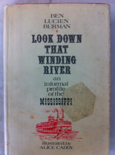 Stock image for Look Down That Winding River: an informal profile of the Mississippi for sale by Ryde Bookshop Ltd