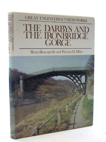 Stock image for THE DARBYS AND THE IRONBRIDGE GORGE for sale by GREENSLEEVES BOOKS