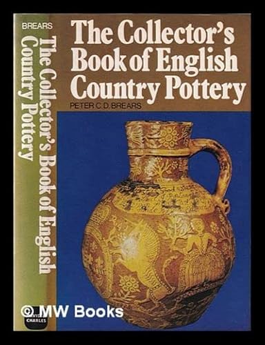 9780715364956: The collector's book of English country pottery