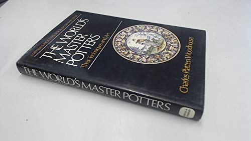 Imagen de archivo de The World's Master Potters: Their Techniques and Art a la venta por Anybook.com