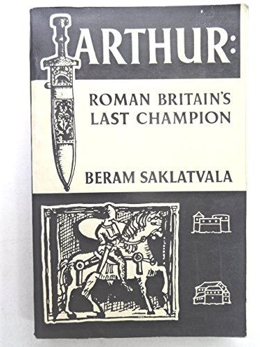 Stock image for ARTHUR: Roman Britain's Last Champion. for sale by Chris Fessler, Bookseller