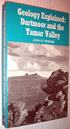 9780715366134: Dartmoor and the Tamar Valley (Geology Explained)