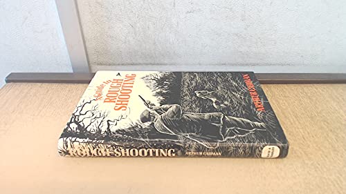 Imagen de archivo de A Guide to Rough Shooting a la venta por Better World Books Ltd