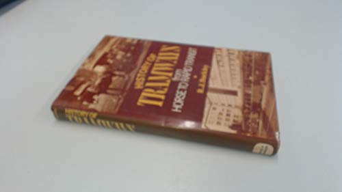 Imagen de archivo de A History of Tramways : From Horse to Rapid Transit a la venta por Better World Books Ltd