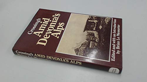 Imagen de archivo de Amid Devonia's Alps or Wandering and Adventures on Dartmoor a la venta por WorldofBooks