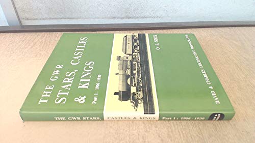 Beispielbild fr Great Western Railway GWR Stars, Castles and Kings: Part 1 1906 - 1930. (Locomotive Monograph) zum Verkauf von CHARLES BOSSOM