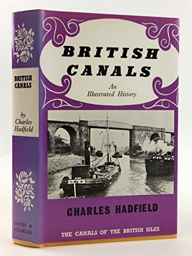 9780715367001: British Canals: An Illustrated History (Canals of the British Isles S.)
