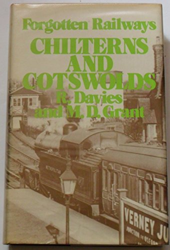 Beispielbild fr FORGOTTEN RAILWAYS: CHILTERNS AND COTSWOLDS. zum Verkauf von Cambridge Rare Books