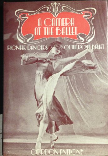 Beispielbild fr Camera at the Ballet: Pioneer Dancers of the Royal Ballet zum Verkauf von Reuseabook