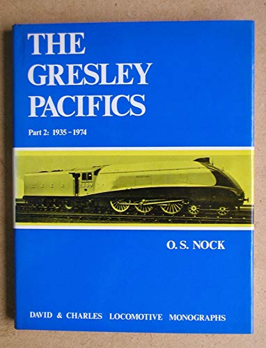 9780715367186: Gresley Pacifics: 1935-74 v. 2 (Locomotive Monograph)
