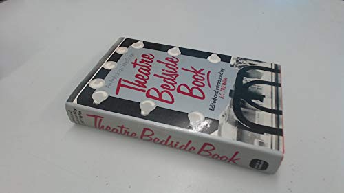 Beispielbild fr Theatre Bedside Book: An Anthology of the Stage zum Verkauf von WorldofBooks