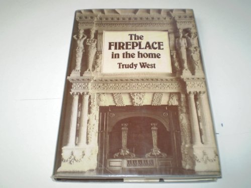Stock image for The Fireplace in the Home for sale by Zubal-Books, Since 1961