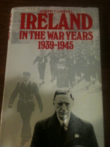 Beispielbild fr Ireland in the War Years, 1939-45 zum Verkauf von Reuseabook