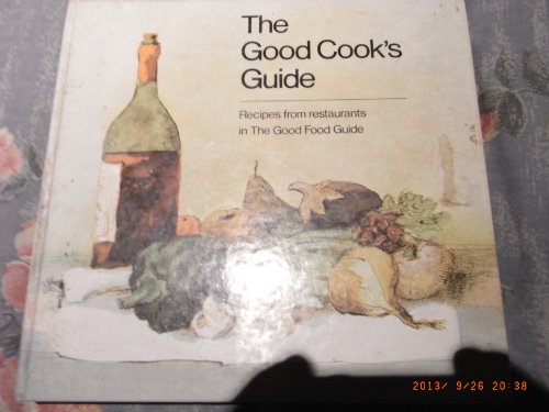 Beispielbild fr Good Cooks Guide: More Recipes from Restaurants in the "Good Food Guide" zum Verkauf von Greener Books