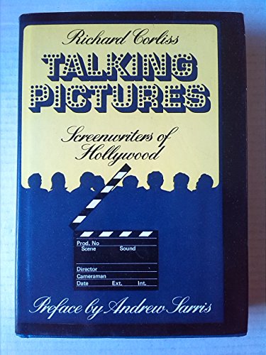 Talking pictures: screenwriters of Hollywood (9780715368268) by Corliss, Richard