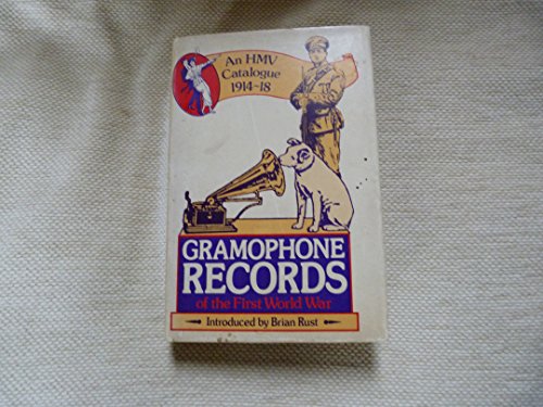 Imagen de archivo de Gramophone Records of the First World War : An HMV Catalogue, 1914-1918 a la venta por Better World Books