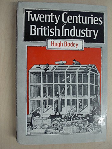 9780715368633: Twenty Centuries of British Industry