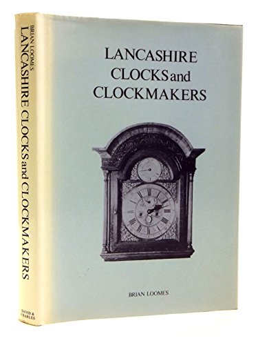 Imagen de archivo de Lancashire Clocks and Clockmakers a la venta por Jeffrey Formby Antiques