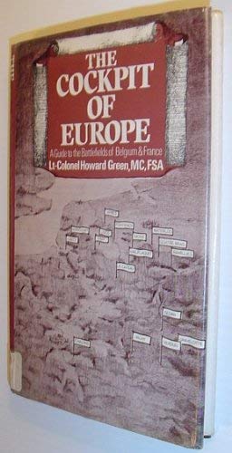 Imagen de archivo de Cockpit of Europe: Guide to the Battlefields of Belgium and France a la venta por RW Books