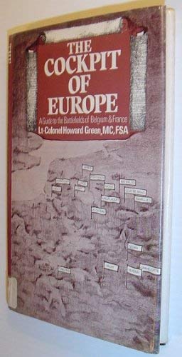 Stock image for Cockpit of Europe: Guide to the Battlefields of Belgium and France for sale by RW Books