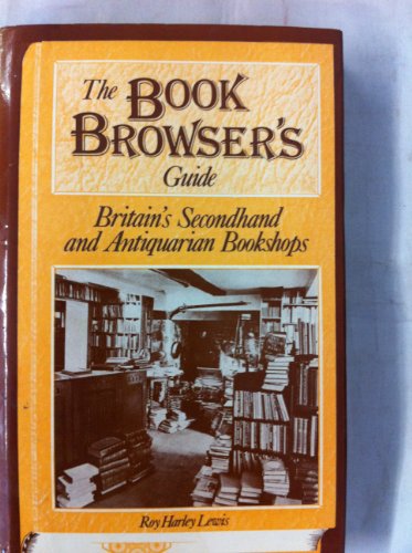 9780715370384: The book browser's guide: Britain's secondhand and antiquarian bookshops