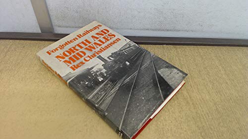 Beispielbild fr Forgotten Railways: North and Mid Wales zum Verkauf von Goldstone Books