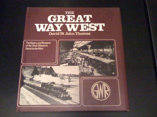 Beispielbild fr The Great Way West: The History and Romance of the Great Western's Route to the West zum Verkauf von WorldofBooks