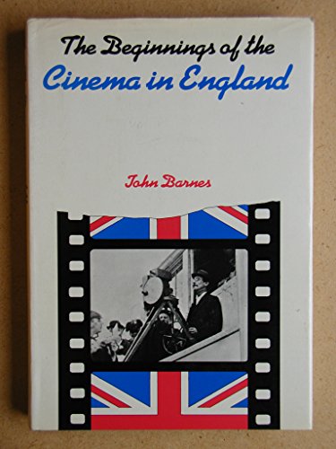 9780715370896: Beginnings of the Cinema in England