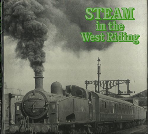 Stock image for Steam in the West Riding for sale by WorldofBooks