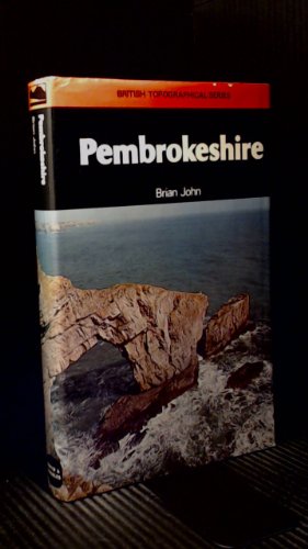 Pembrokeshire (British topographical series) (9780715371718) by John, Brian