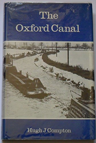 Beispielbild fr The Oxford Canal (Inland Waterways Histories S.) zum Verkauf von WorldofBooks