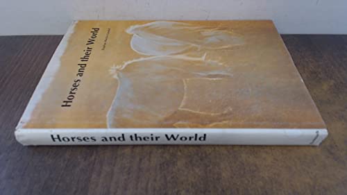 Stock image for Horses and Their World for sale by Lion Books PBFA