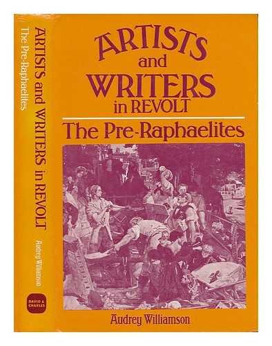 Stock image for Artists and Writers in Revolt: Pre-Raphaelites for sale by GREENSLEEVES BOOKS