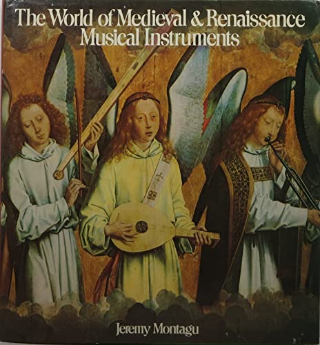 The world of medieval and Renaissance musical instruments (9780715372807) by Montagu, Jeremy